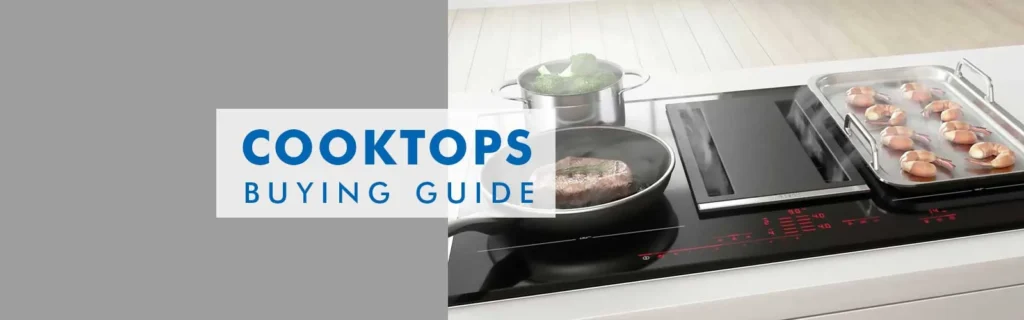 Cooktop Buying Guide - Buy Online with Afterpay & ZipPay - Bing Lee