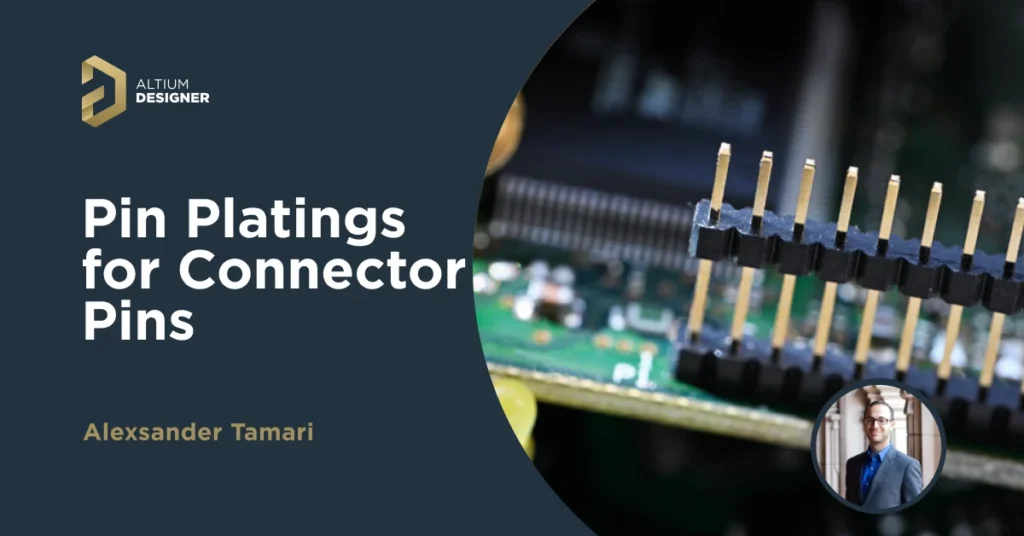 Durability of Pin Plating Materials for PCB Connectors