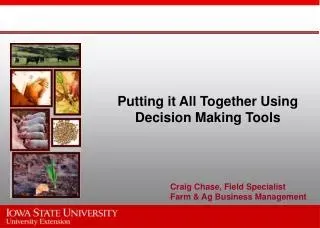 PPT - Putting it All Together Using Decision Making Tools PowerPoint
