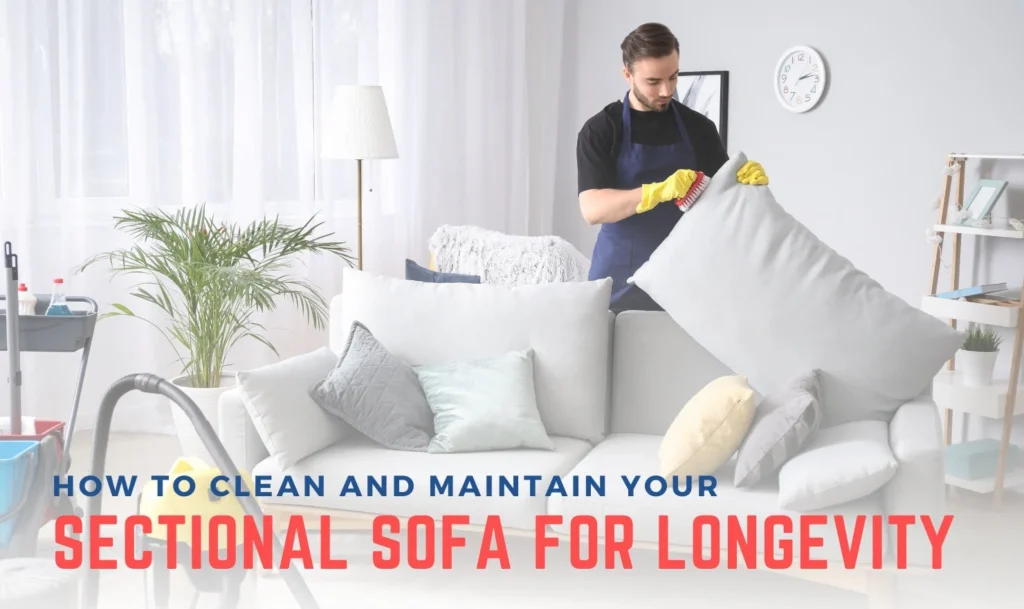 How to Clean and Maintain Your Sectional Sofa for Longevity – JenniHome