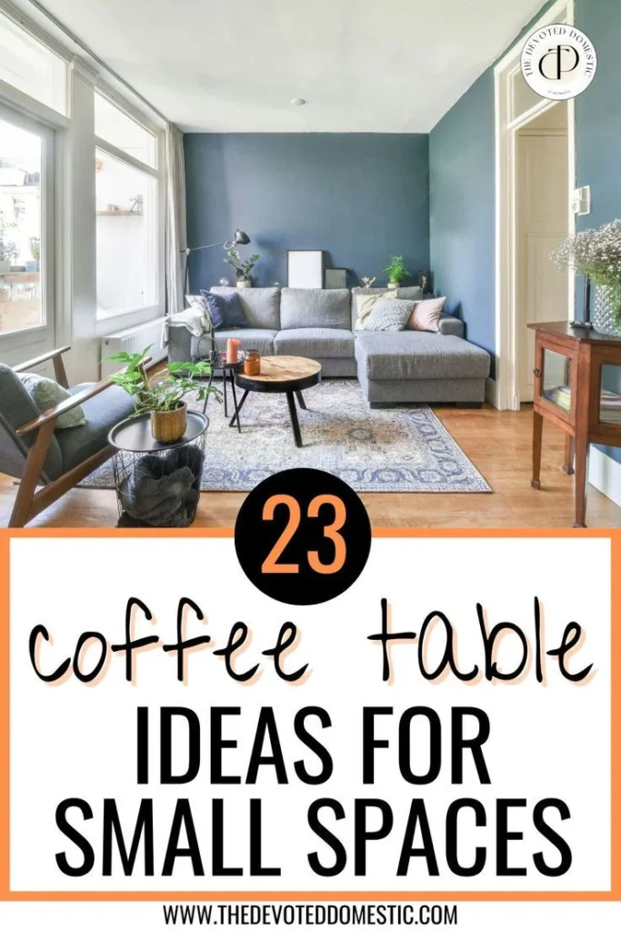 Coffee Table Ideas for Small Spaces