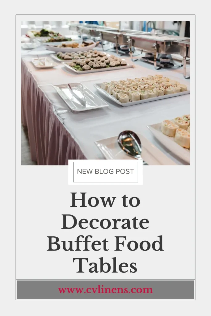 Practical Tips for Implementing Buffet Table Decoration Ideas